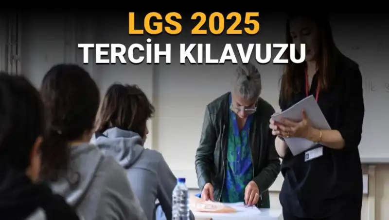 LGS 2025 Tercih Kılavuzu Yayınlandı: Öğrenciler Neler Bekliyor?