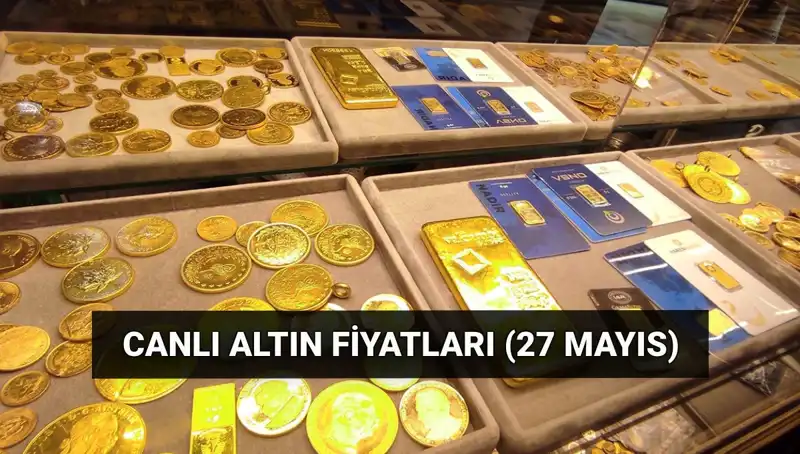 Altın Fiyatlarında Düşüş! 27 Mayıs’ta Canlı Verilerle Güncel Durum