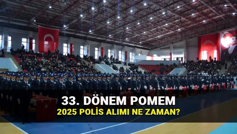 2025'te 33. Dönem POMEM için Polis Alımı Süreci Başlıyor!
