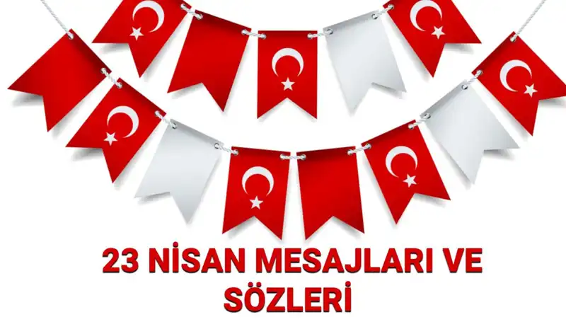 23 Nisan'a Özel Resimli Mesajlar ve Anlamlı Sözler