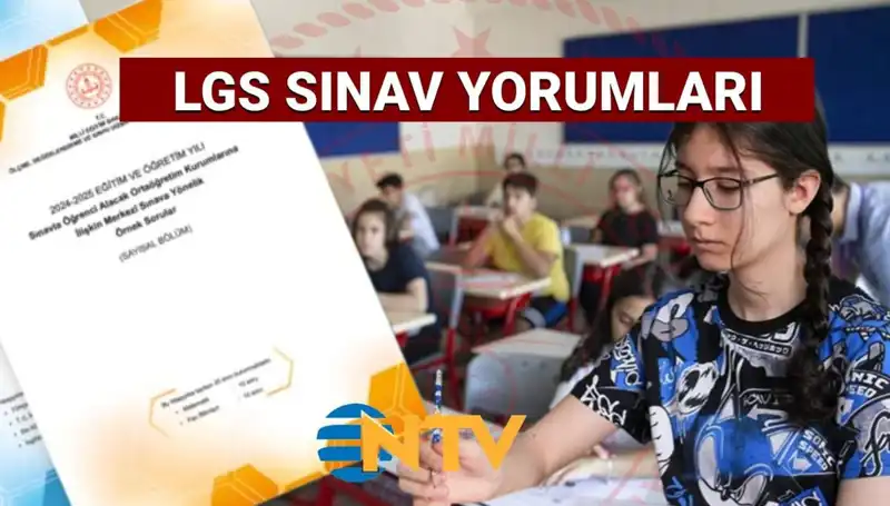 2025 LGS Sınavı Yorumları: Zorluk Derecesi ve Soru Dağılımı